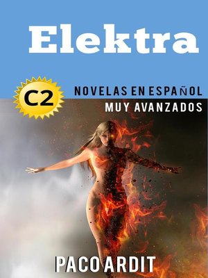 Elektra--Novelas en español nivel muy avanzado (C2) - ebook